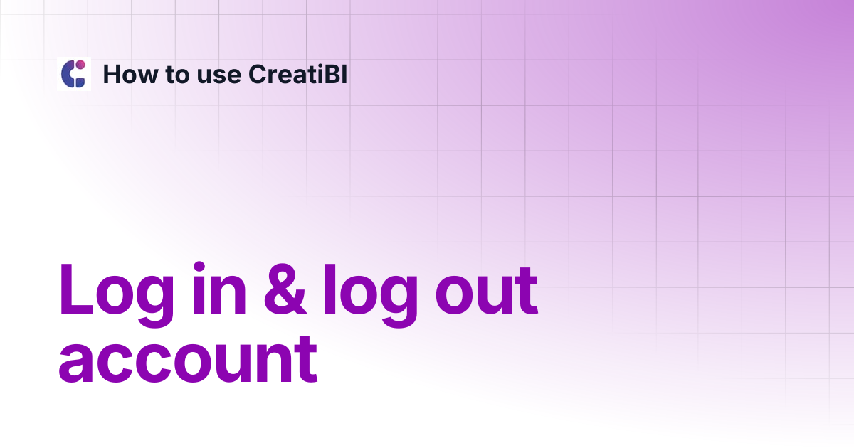 Log in & log out account | How to use CreatiBI