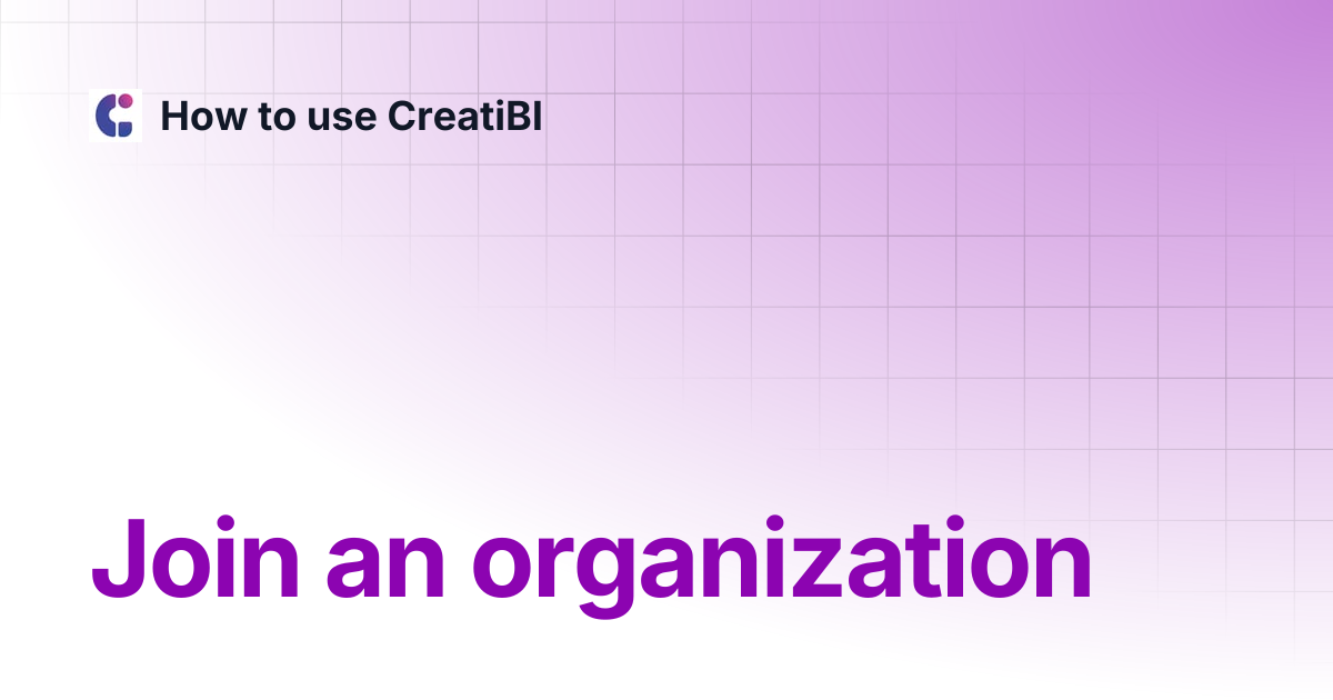 Join an organization | How to use CreatiBI